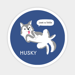 Just a Little Husky Sled Dog Pun Magnet